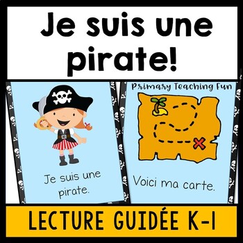 Preview of French Reading, Emergent Reader with a Fun Pirate Theme, K-1 Guided Reading