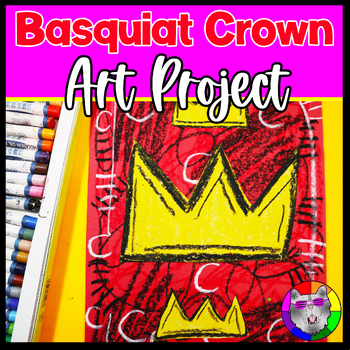 Preview of Jean-Michel Basquiat Art Lesson Plan, Crown Artwork for K, 1st, 2nd, 3rd Grade