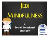 Jedi Mindfulness: A Star-Wars-Inspired Social-Emotional Strategy