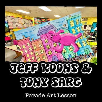 Preview of Jeff Koons Parade Elementary Art Lesson
