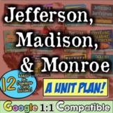 Jefferson, Madison, Monroe 12 Resource Unit | 12 Activitie