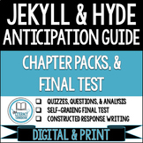 Jekyll and Hyde - Anticipation Guide, Chapter Packs, & Final Test