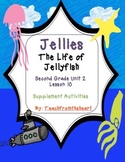 Jellies:The Life of Jellyfish Journeys Unit 2 Lesson 10 (C