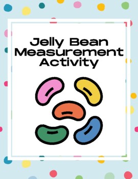 Preview of Jelly Bean Measurement Activity