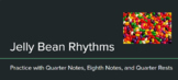 Jelly Bean Rhythms