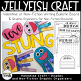 Jellyfish Writing Activity + Valentine Craft and Non-Ficti