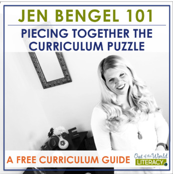 Preview of Jen Bengel Curriculum Guide for Literacy Instruction