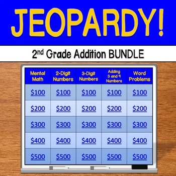 Preview of Jeopardy: 2nd Grade Addition 3 GAME BUNDLE