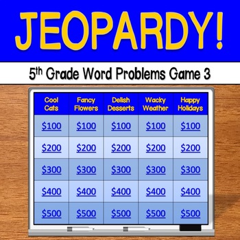 Preview of Jeopardy: 5th Grade Word Problems (Game 3) - CCSS & PARCC Aligned!
