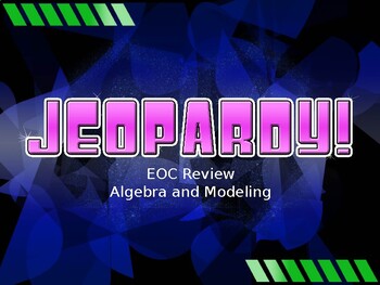 Preview of Jeopardy Algebra 1 EOC review Algebra and Modeling