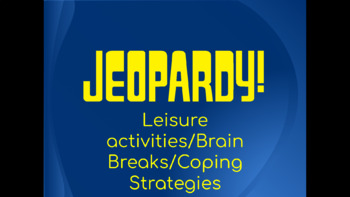 Preview of Jeopardy! (Brain Break/Leisure Activities/Coping Strategies) OT