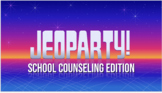 Jeopardy: California School Counseling Edition 