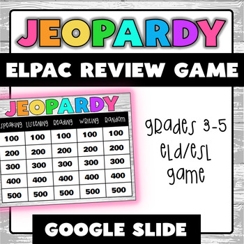 Preview of Jeopardy ELPAC Review Game Grades 3-5