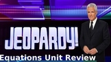 Jeopardy Equations Unit Review