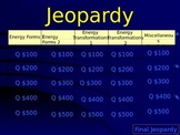Middle School Science Jeopardy Game - Forms of Energy & Energy Transformations