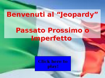 Preview of Jeopardy Game: Passato Prossimo o Imperfetto