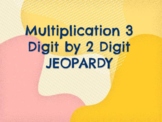 Jeopardy - Multiplication - Multidigit - 3 digit by 2 digit