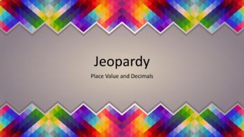 Preview of Jeopardy- Place Values and Decimals 5th Grade