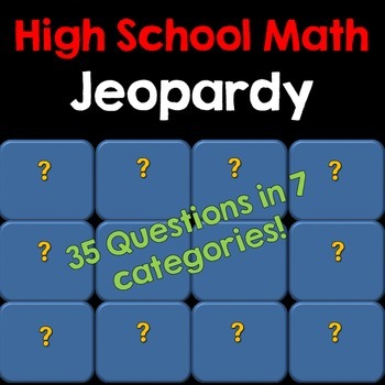 Preview of Jeopardy Style High School Math Game