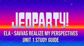 Preview of Jeoparty - Unit 1 Test Prep Savvas Realize My Perspectives Grade 8