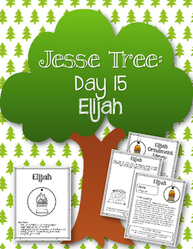 Jesse Tree. Day 15. Elijah. Christmas Advent by Teaching with Faith and Joy