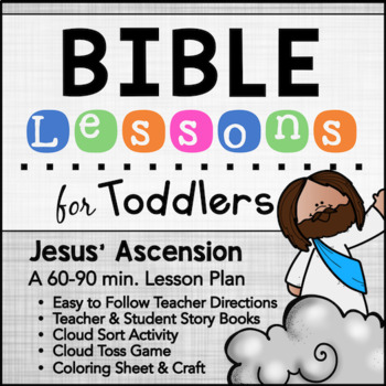 Jesus Ascension - A Bible Lesson For Toddlers Ages 1-3 Distance Learning
