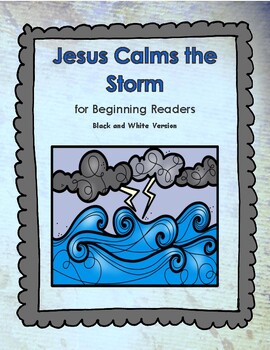 Preview of Jesus Calms the Storm For Beginning Readers Black and White Version