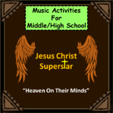 Jesus Christ Superstar: Music Activities: "Heaven On Their Minds"