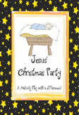 Jesus' Christmas Party - Nativity Play and Print and Go Ac