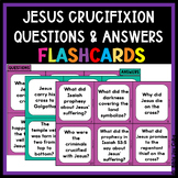 Jesus Crucifixion Questions & Answers Flashcards
