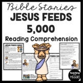Jesus Feeds 5000 Bible Story Reading Comprehension Worksheet Loaves and Fishes