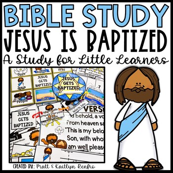 Preview of Jesus Gets Baptized Bible Lessons Kids Homeschool Curriculum | Sunday School