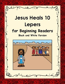 Preview of Jesus Heals 10 Lepers: Black and White Version