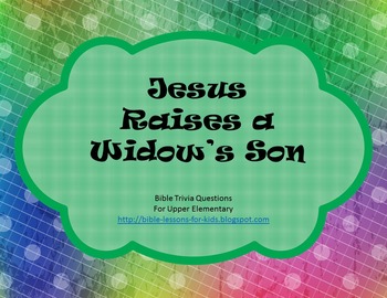Preview of Jesus Heals a Widow's Son - Bible Trivia Questions