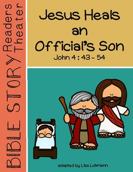 Preview of Miracles of Jesus Readers Theater Script - Jesus Heals an Official's Son