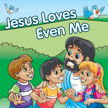 Jesus Loves Even Me by Kim Mitzo Thompson | TPT