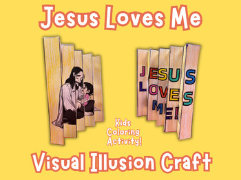 Preview of Jesus Loves Me Coloring Activity, Visual Illusion Craft, Sunday School Activity