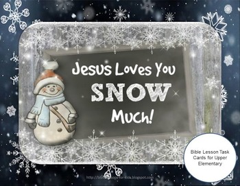 Preview of Jesus Loves You Snow Much!  Bible Task Cards for Upper Elementary