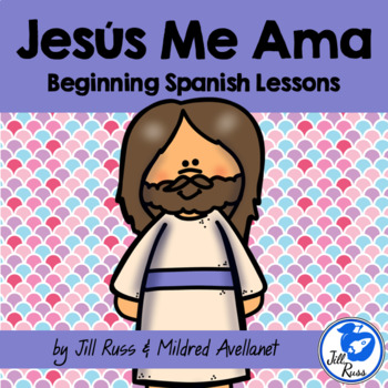 Preview of Jesús Me Ama Jesus Loves Me Beginning Spanish Lessons for Elementary