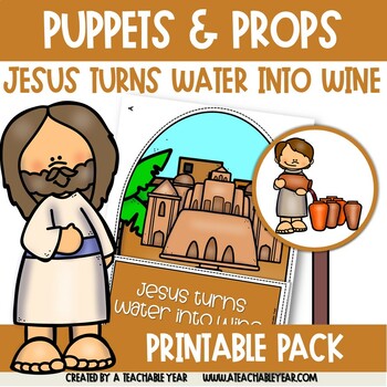 Jesus Turns Water Into Wine Puppets and Props by A Teachable Year