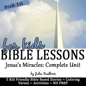 Preview of Jesus's Miracles Bible Lessons, Complete Unit