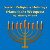Jewish Religious Holidays (Hanukkah) Webquest