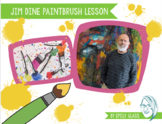 Jim Dine Paintbrush Lesson