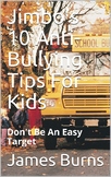 Jimbo's 10 Anti Bullying Tips For Kids