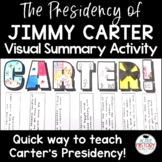 Jimmy Carter Activity Visual Summary Worksheet and Summary