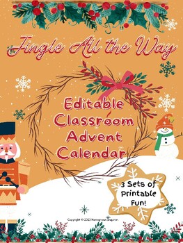 Preview of Jingle All the Way: Editable Classroom Advent Calendar - 3 Sets of Printable Fun