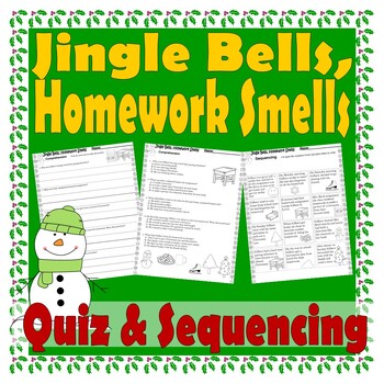 Preview of Jingle Bells Homework Smells Christmas Reading Quiz Tests & Story Sequencing