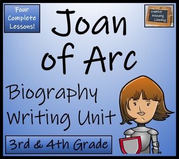 Preview of Joan of Arc Biography Writing Unit | 3rd Grade & 4th Grade