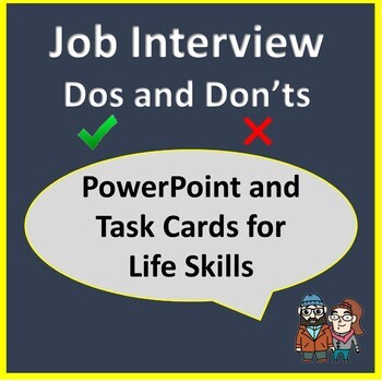 Preview of Job Interview Dos and Don'ts - PowerPoint and Task Cards for Life Skills