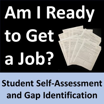 Preview of Job Readiness Student Self Assessment & Gap Identification  Am I Ready for a Job